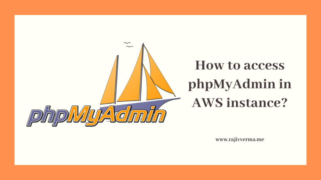 access phpMyAdmin to connect to an AWS