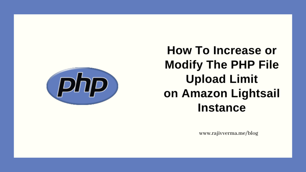 How to increase file upload size on Lightsail by updating the php.ini file