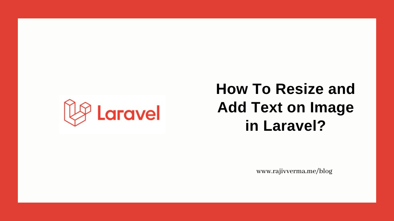 How To Resize and Add Text on Image in Laravel