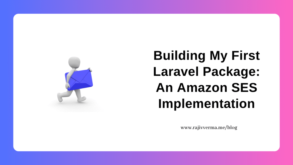 Amazon SES Wrapper in Laravel